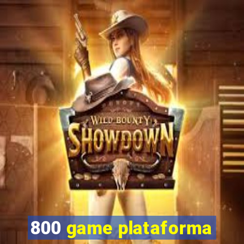 800 game plataforma